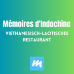 Mémoires d'Indochine | Vietnamesisch-laotisches Restaurant